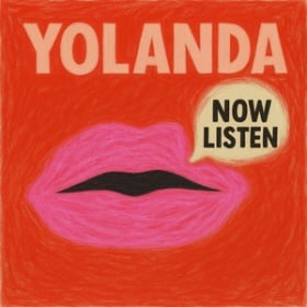 YOLANDA BE COOL - NOW LISTEN